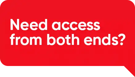 White text reading 'Need access from both ends?' inside a red rounded square bubble.